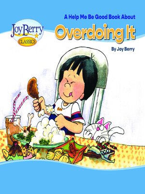 cover image of Help Me Be Good Book about Overdoing It